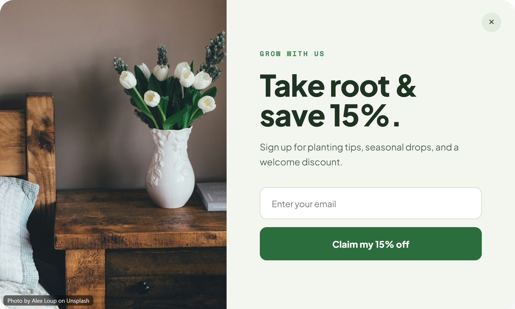 Green popup with white tulips reading “Take root & save 15%” and a Claim my 15% off button