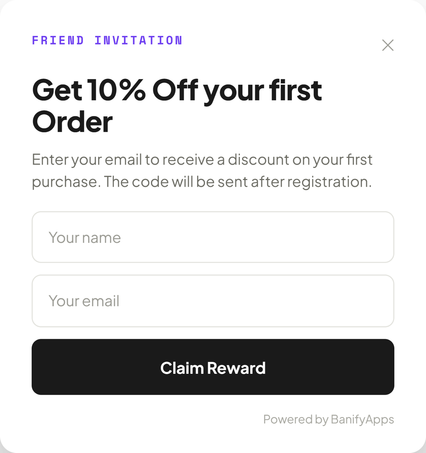 A friend-invitation popup reading “Get 10% Off your first Order” with name and email fields and a Claim Reward button